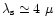 $\lambda_{\rm s}\simeq4~\mu$