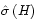 $\hat{\sigma}\,(H)$