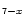 ${_{\mathsf{7}-x}}$