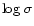 $\log\,\sigma$