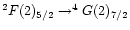 $^2F(2)_{5/2} \rightarrow ^4G(2)_{7/2}$