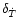 $\delta_{\dot{T}}$