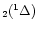 $_2(^1\Delta)$
