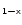 $\mathsf{_{1-x}}$