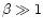 $\beta\gg 1$