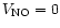 $V_{\rm NO}=0$