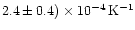 $2.4\pm0.4)\times10^{-4}\,{\rm K}^{-1}$