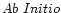 ${\sl Ab}~{\sl Initio}$