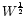 $W^{\frac{1}{2}}$